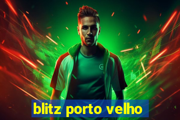 blitz porto velho